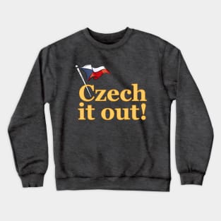 Funny Czech It Out! Crewneck Sweatshirt